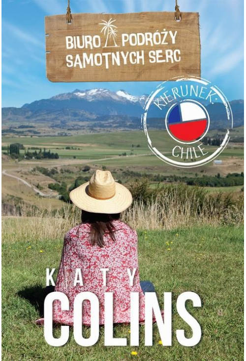 Biuro Podróży Samotnych Serc. Kierunek: Chile