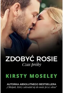 Zdobyć Rosie. Czas próby