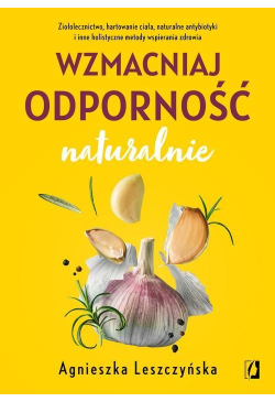 Wzmacniaj odporność naturalnie