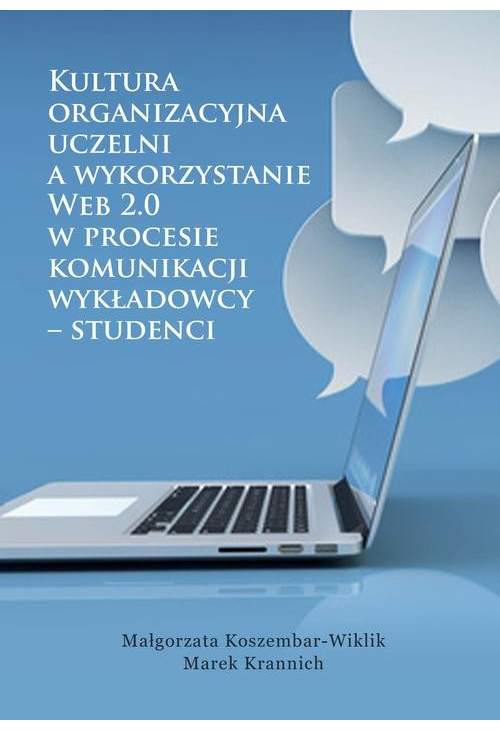 Kultura organizacyjna uczelni a wykorzystanie Web 2.0 w procesie komunikacji wykładowcy – studenci
