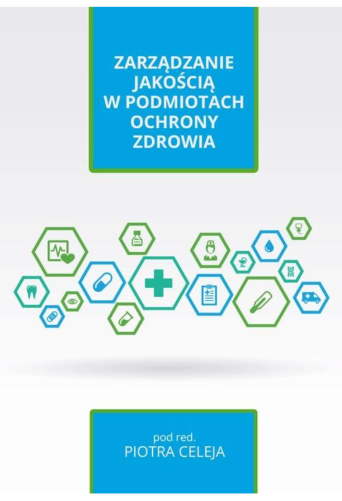 Zarządzanie jakością w podmiotach ochrony zdrowia