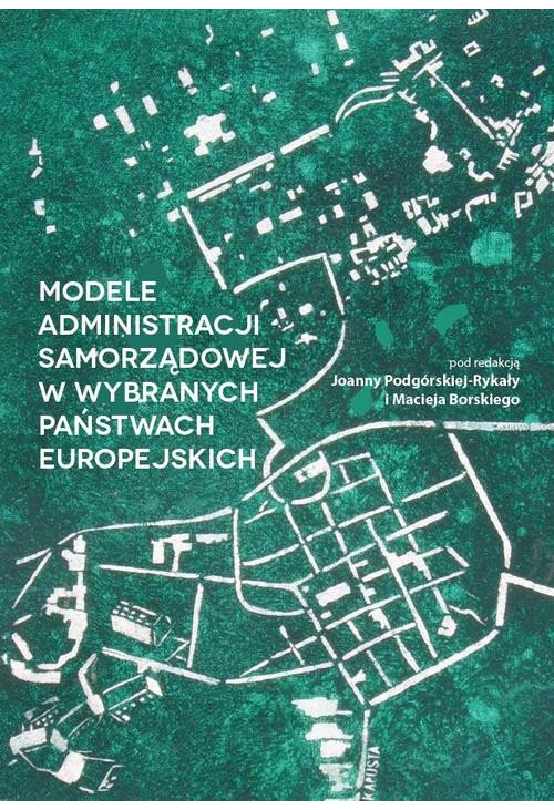 Modele administracji samorządowej w wybranych państwach europejskich