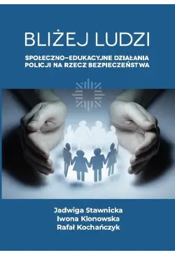 Bliżej ludzi. Społeczno -...