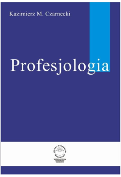 Profesjologia. Nauka o...