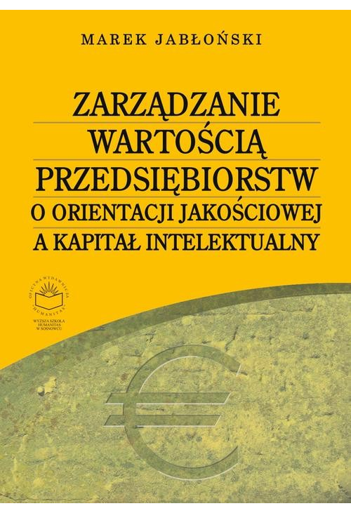 Zarządzanie wartością przedsiębiorstw o orientacji jakościowej a kapitał intelektualny