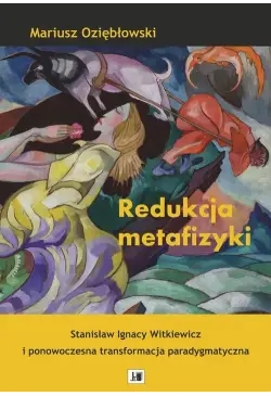 Redukcja metafizyki ....