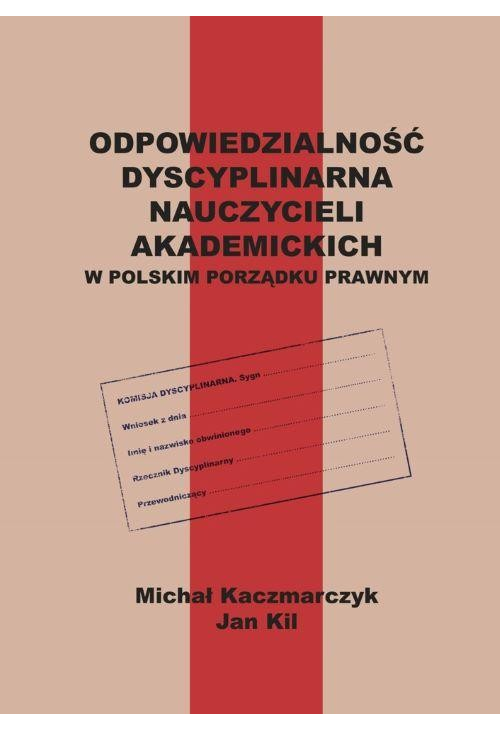 Odpowiedzialność dyscyplinarna nauczycieli akademickich w polskim porządku prawnym