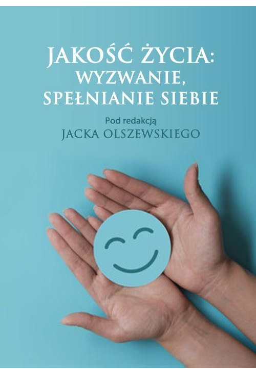 Jakość życia: wyzwanie, spełnianie siebie