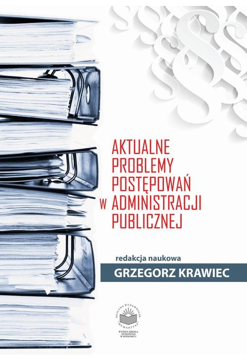 Aktualne problemy postępowań w administracji publicznej