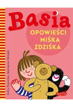 Basia. Opowieści Miśka Zdziśka