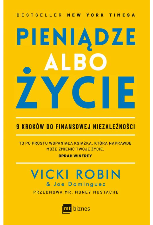 Pieniądze albo życie. 9 kroków do finansowej niezależności