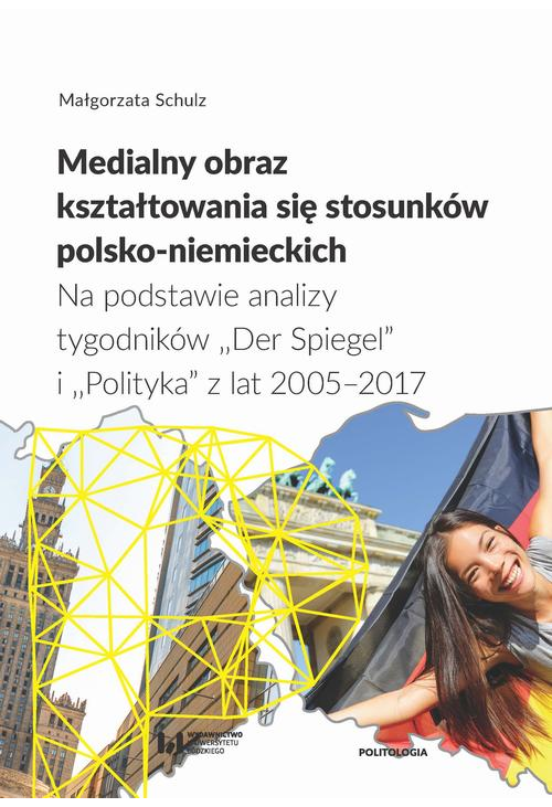 Medialny obraz kształtowania się stosunków polsko-niemieckich