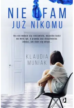 Nie ufam już nikomu