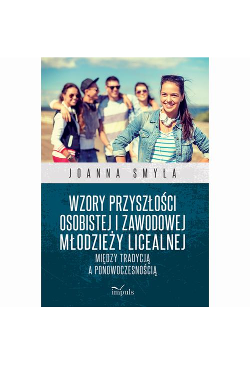 Wzory przyszłości osobistej i zawodowej młodzieży licealnej