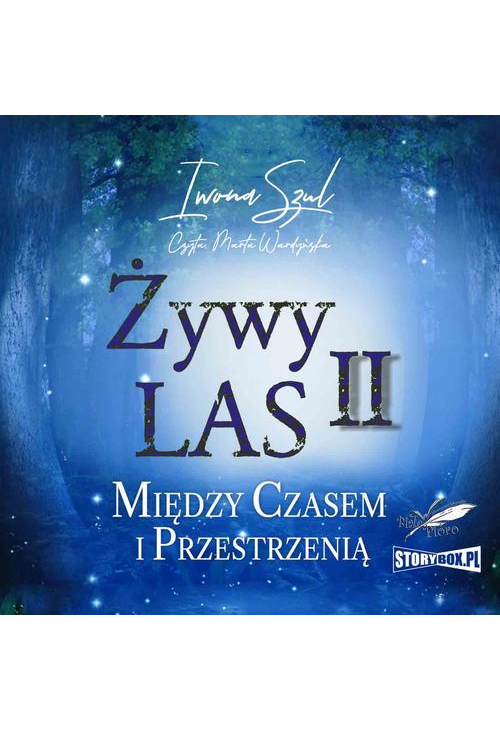 Żywy Las II. Między czasem i przestrzenią