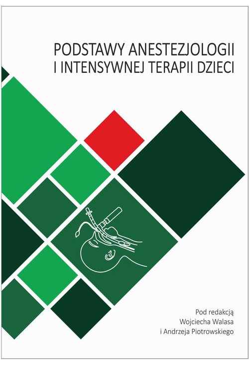 Podstawy anestezjologii i intensywnej terapii dzieci