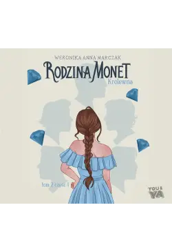Rodzina Monet. Królewna 1...