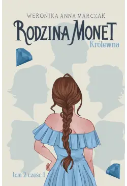 Rodzina Monet. Królewna 1...