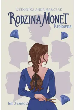 Rodzina Monet. Królewna 2...