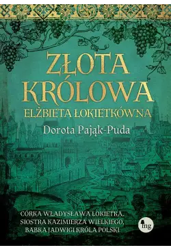 Złota królowa. Elżbieta...