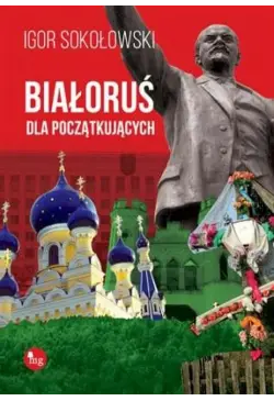 Białoruś dla początkujących