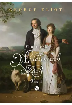 Miasteczko Middlemarch t. 1
