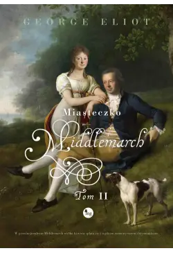 Miasteczko Middlemarch Tom 2