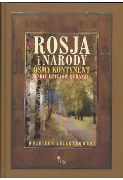 Rosja i narody. Ósmy kontynent
