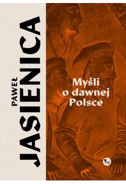 Myśli o dawnej Polsce