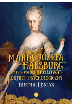 Maria Józefa Habsburg...