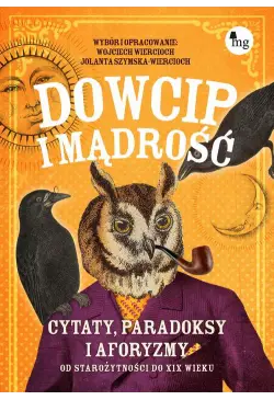 Dowcip i mądrość. Cytaty,...