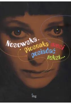 Nosowska. Piosenka musi...