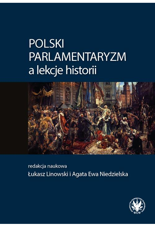 Polski parlamentaryzm a lekcje historii