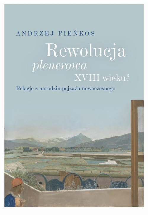 Rewolucja plenerowa XVIII wieku?