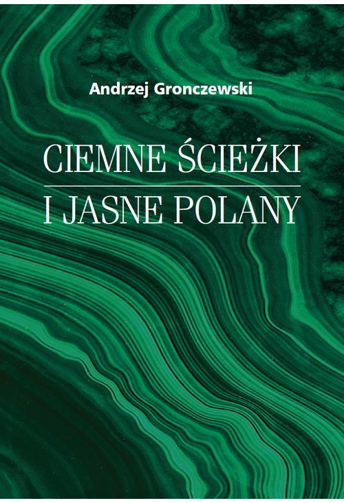 Ciemne ścieżki i jasne polany