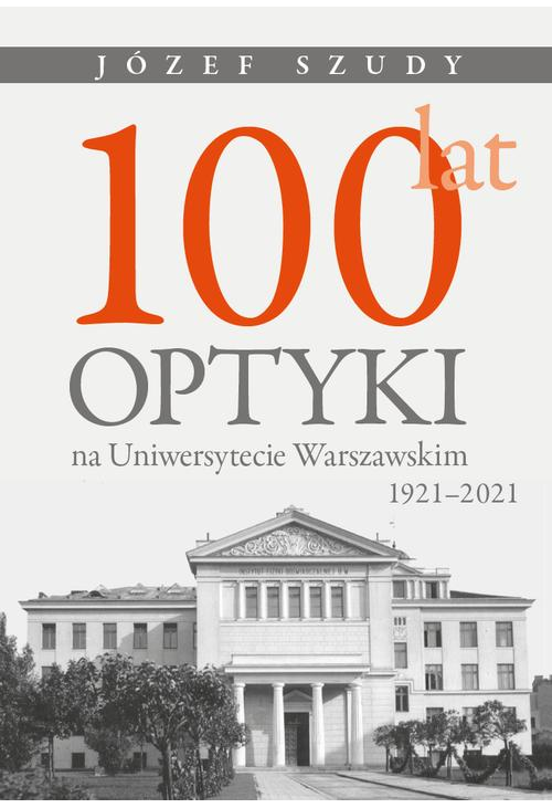 100 lat optyki na Uniwersytecie Warszawskim (1921-2021)