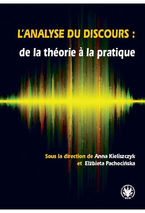 L’analyse du discours : de la théorie à la pratique