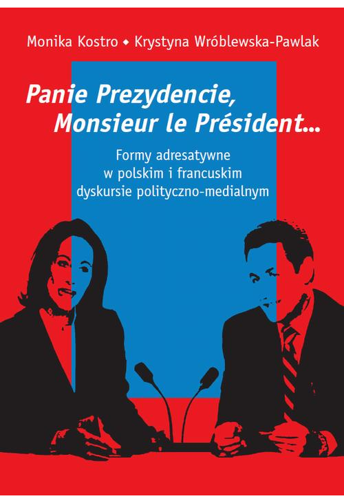 Panie Prezydencie, Monsieur le Président…