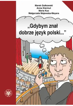 "Gdybym znał dobrze język...