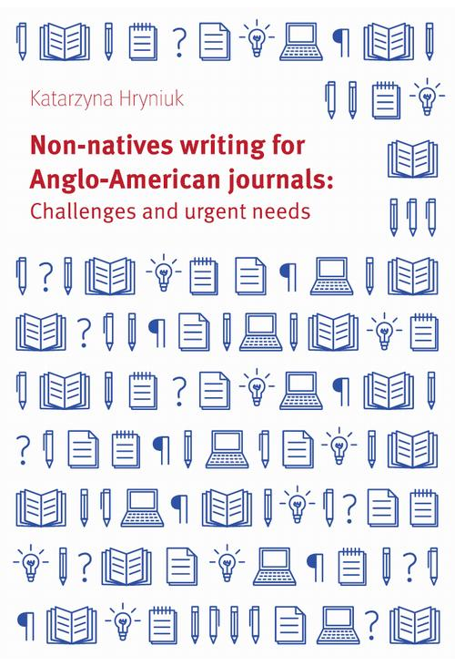 Non-natives writing for Anglo-American journals: Challenges and urgent needs