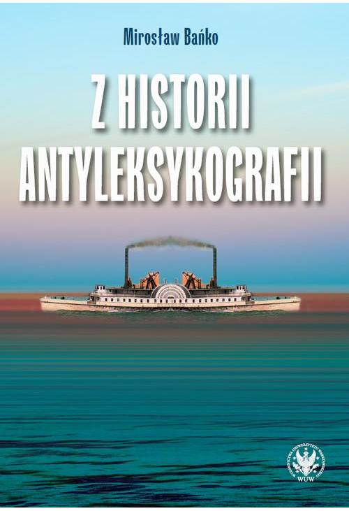 Z historii antyleksykografii