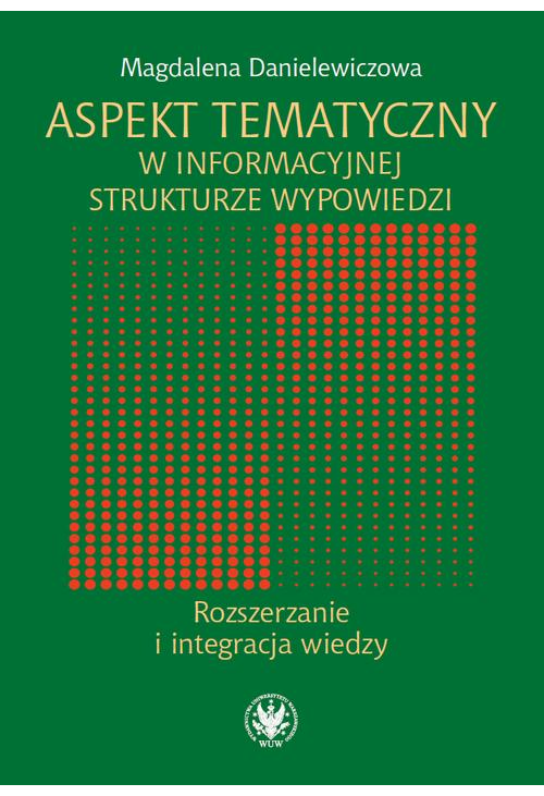 Aspekt tematyczny w informacyjnej strukturze wypowiedzi