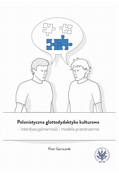 Polonistyczna glottodydaktyka kulturowa – interdyscyplinarność i modele przestrzenne