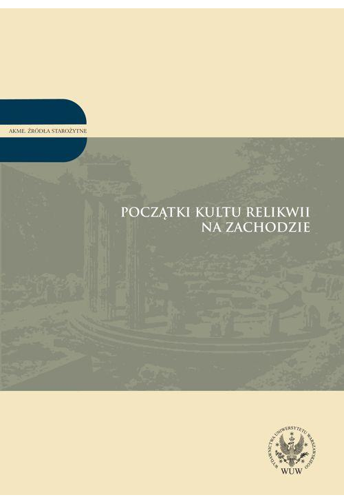 Początki kultu relikwii na Zachodzie