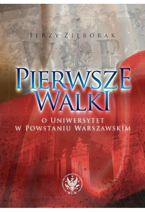 Pierwsze walki o Uniwersytet w Powstaniu Warszawskim