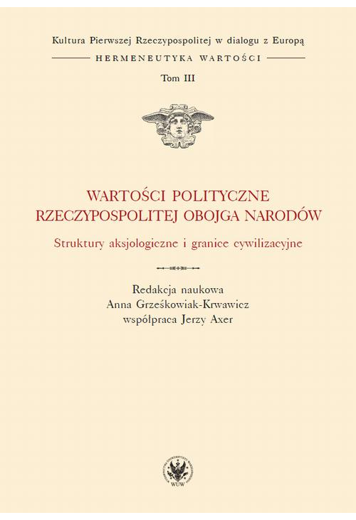 Wartości polityczne Rzeczypospolitej Obojga Narodów. Tom III