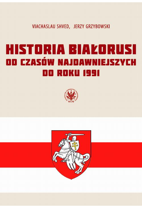 Historia Białorusi od czasów najdawniejszych do roku 1991