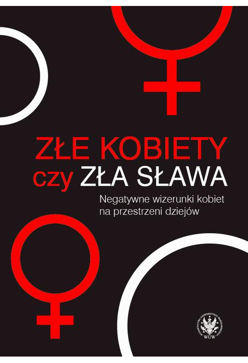 Złe kobiety czy zła sława?