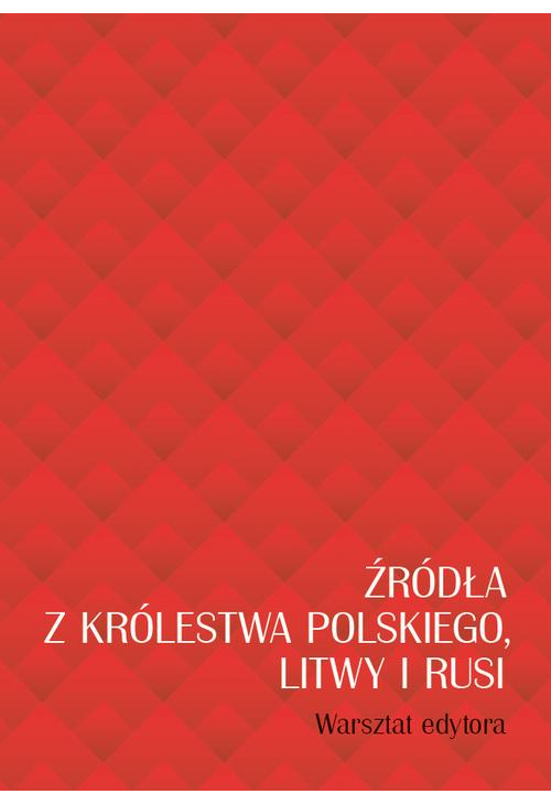 Źródła z Królestwa Polskiego, Litwy i Rusi