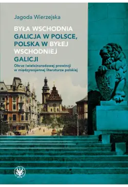 Była wschodnia Galicja w...